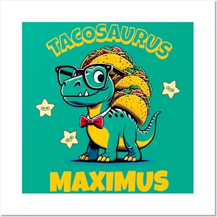 Tacosaurus Maximus Posters and Art